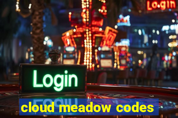 cloud meadow codes